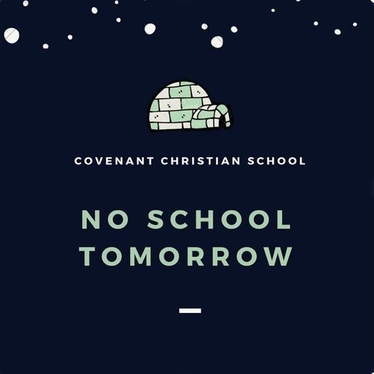 Covenant Christian School No School Tomorrow